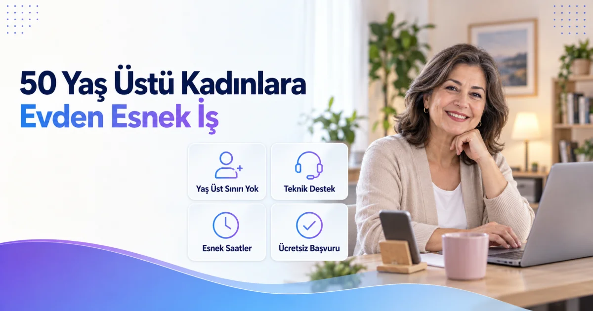 50 Yaş Üstü Kadınlara Evden Esnek Sohbet Operatörlüğü İlanı