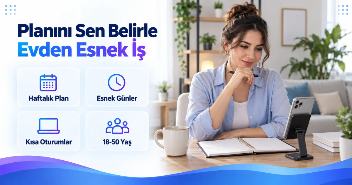 Haftalık Çalışma Planını Kendi Belirlemek İsteyen Kadınlara İş