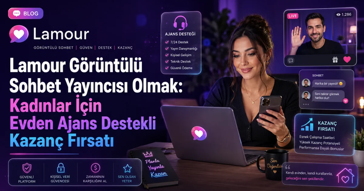 Become a Lamour Video Chat Host: Agency-Supported Earning Opportunity from Home for Women