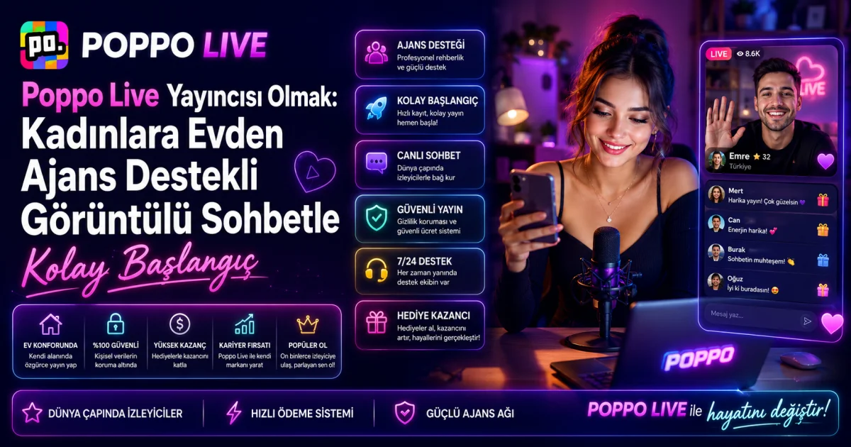 Become a Poppo Live Broadcaster: Easy Start for Women with Agency-Supported Video Chat from Home