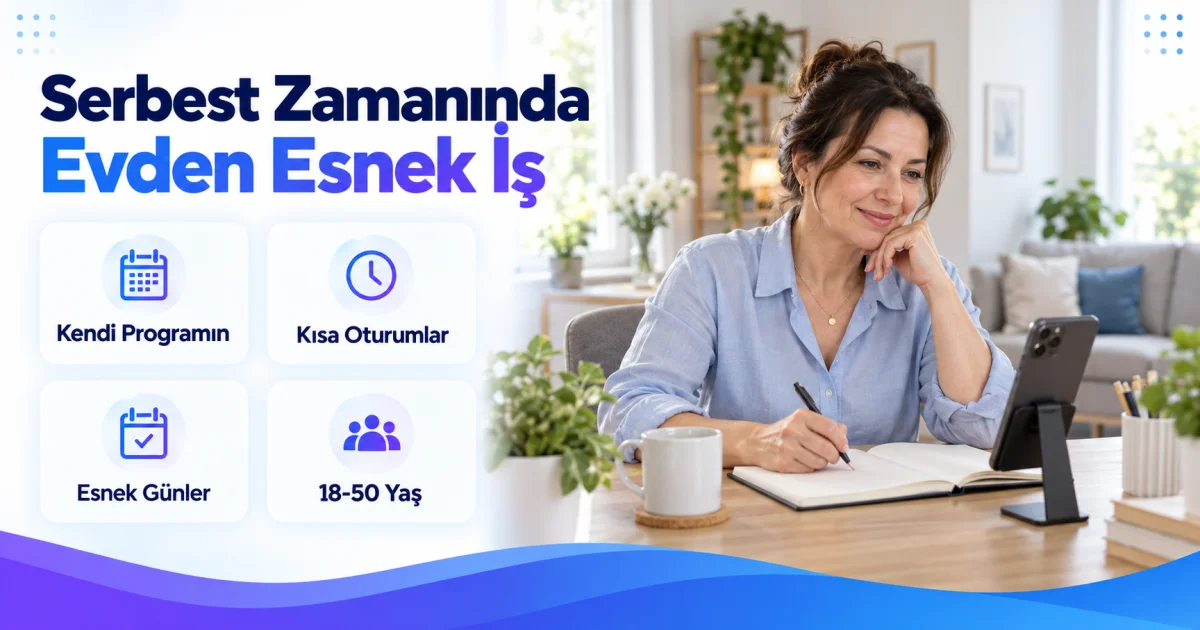 Serbest Zamanını Evden Gelire Dönüştürmek İsteyen Kadınlara İş