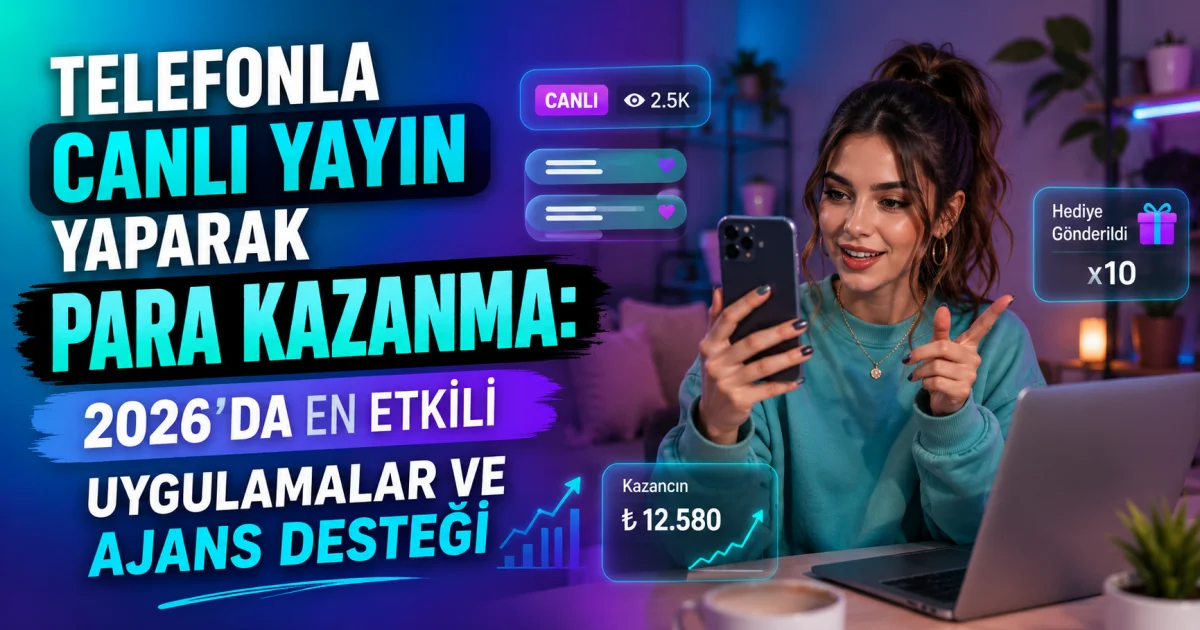 Earn Money by Live Streaming on Your Phone: Top Apps & Agency Support in 2026