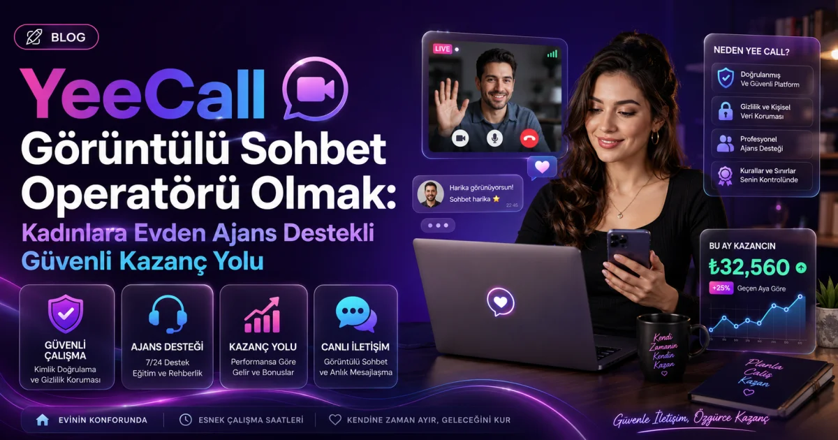 Become a YeeCall Video Chat Operator: Safe Earnings from Home with Agency Support for Women